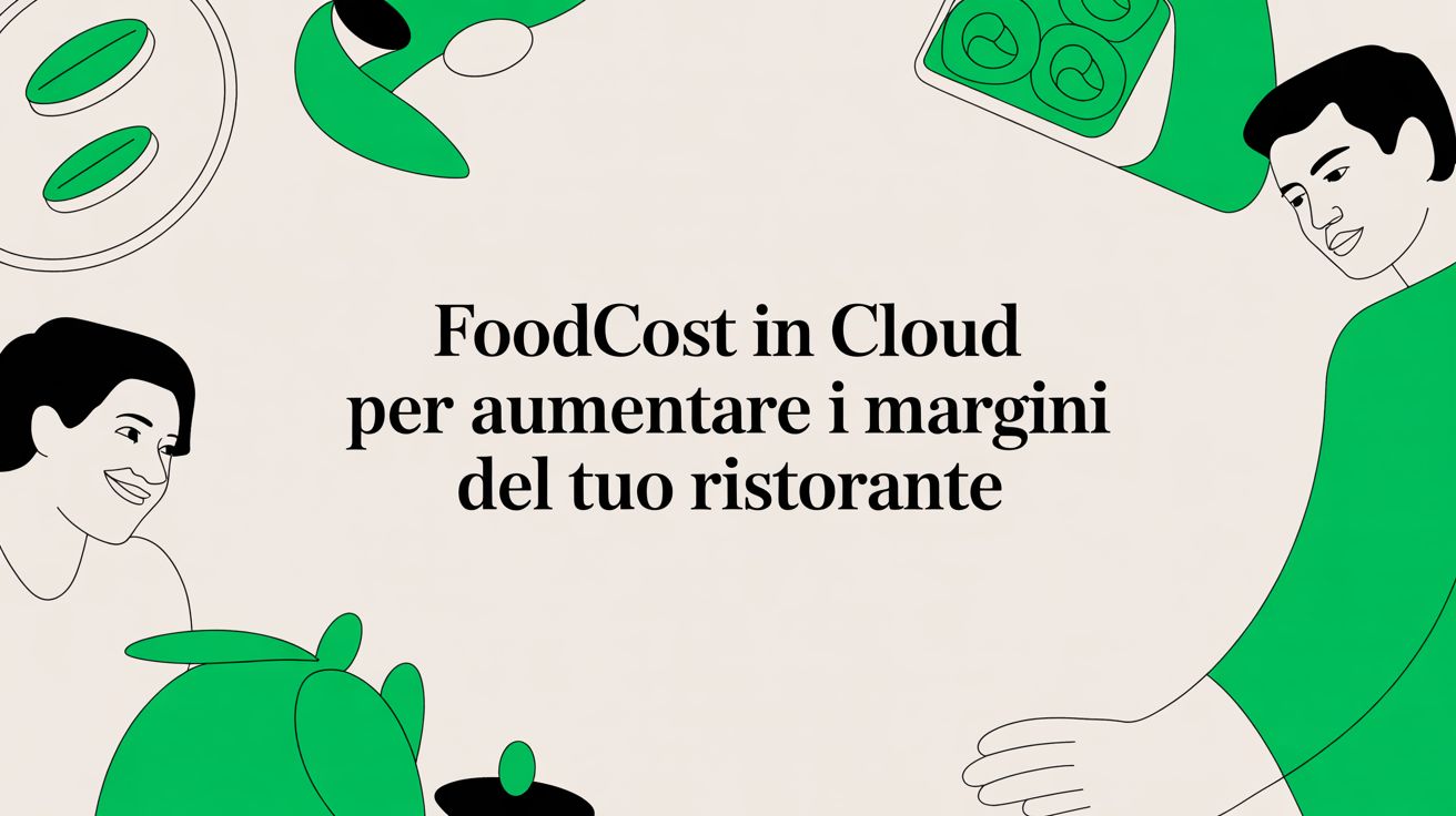 Foodcost in cloud per aumentare i margini del tuo ristorante